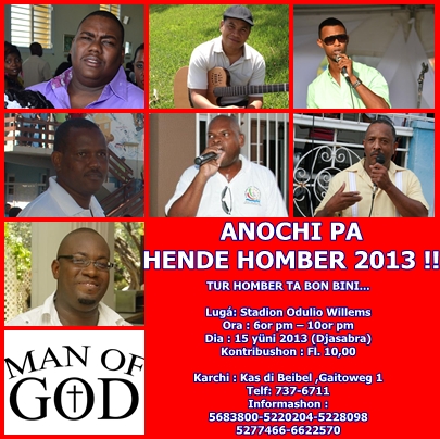 ANOCHI PA HENDE HOMBER 2013 – TEMA: HOMBER DI FE !!