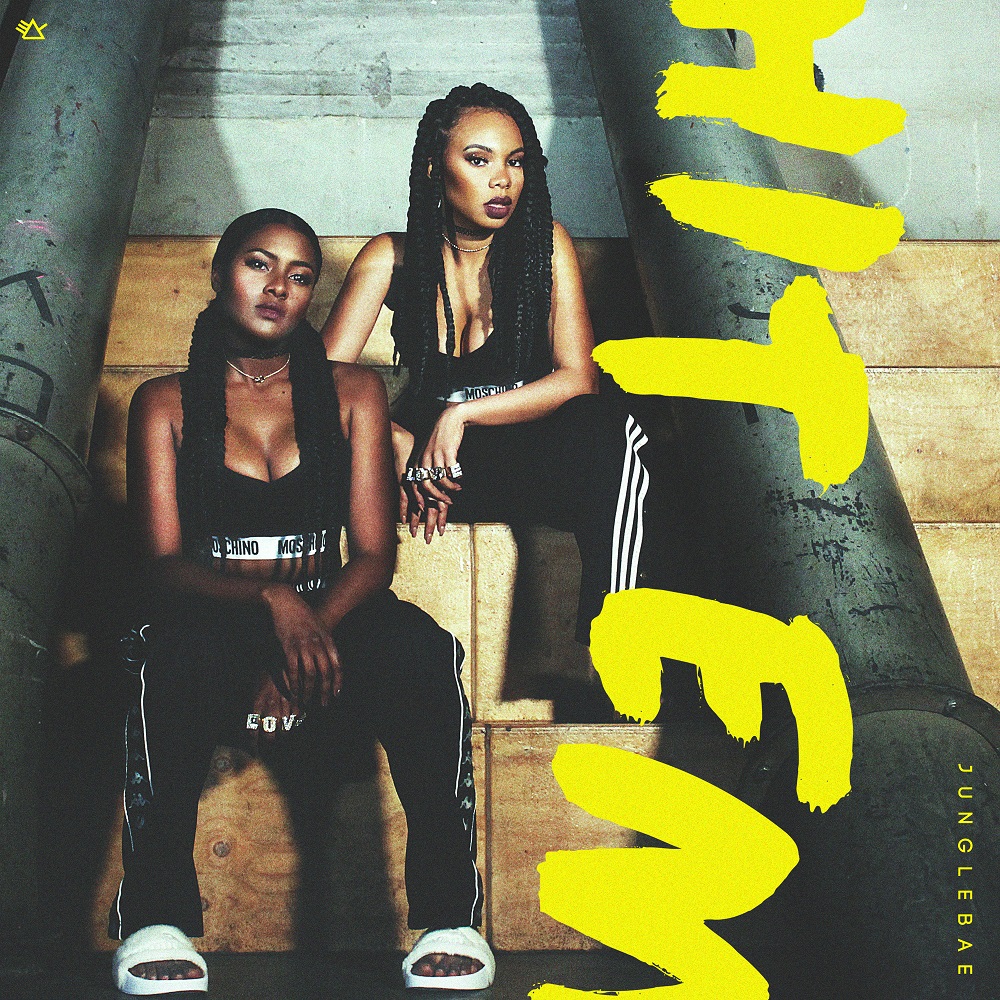 Junglebae – Hit Em “Working like I ain’t made enough. Hit em, hit em!”